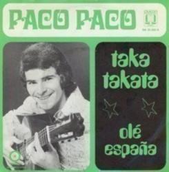 Paco Paco Taka takata escucha gratis en línea.