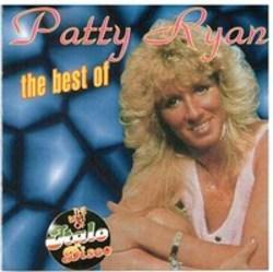 Lista de canciones de Patty Ryan - escuchar gratis en su teléfono o tableta.