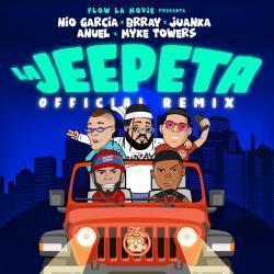 Nio Garcia, Anuel Aa, Myke Towers, Juanka, Brray La Jeepeta (Remix) escucha gratis en línea.