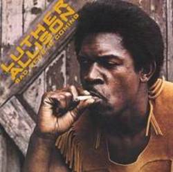 Luther Allison The Things I Used to Do escucha gratis en línea.