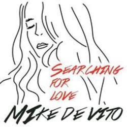 Mike De Vito Searching for love (Wordz Deejay Remix Edit) escucha gratis en línea.