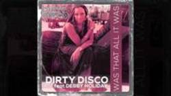 Lista de canciones de Dirty Disco - escuchar gratis en su teléfono o tableta.
