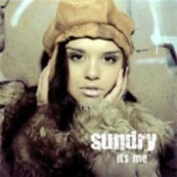 Lista de canciones de Sundry - escuchar gratis en su teléfono o tableta.