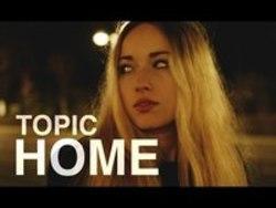 Topic Home escucha gratis en línea.