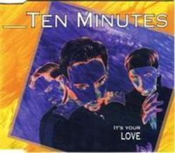 Lista de canciones de Ten Minutes - escuchar gratis en su teléfono o tableta.