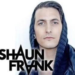 Lista de canciones de Shaun Frank - escuchar gratis en su teléfono o tableta.