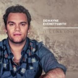 Además de la música de Mars3ll, te recomendamos que escuches canciones de Dewayne Everettsmith gratis.