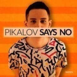 Lista de canciones de Pikalov - escuchar gratis en su teléfono o tableta.