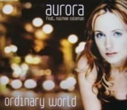 Aurora Ordinary world escucha gratis en línea.