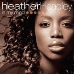 Heather Headley I Didn't Mean To escucha gratis en línea.